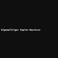 Eigenwilliger Papier-Rasierer
