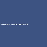 Elegante Aluminium-Platte