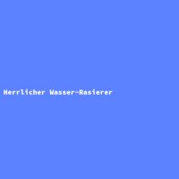 Herrlicher Wasser-Rasierer