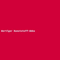 Wertiger Kunststoff-Akku
